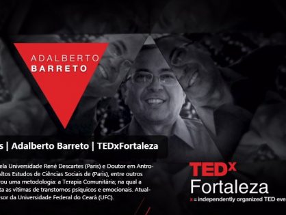 Projeto 4 varas – Adalberto Barreto. TEDx Fortaleza